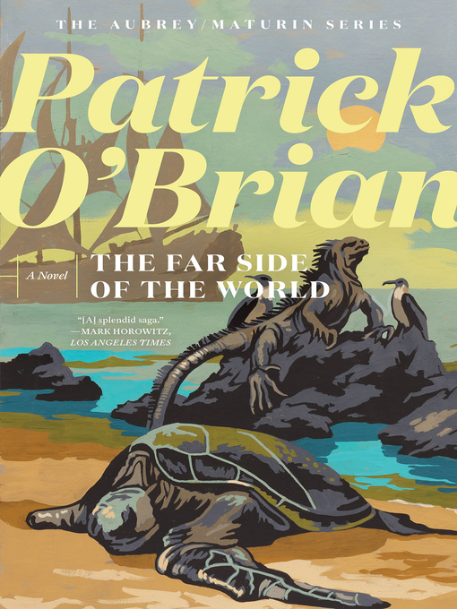 Title details for The Far Side of the World (Volume Book 10)  (Aubrey/Maturin Novels) by Patrick O'Brian - Wait list